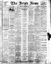Irish News and Belfast Morning News Thursday 06 April 1911 Page 1