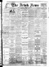 Irish News and Belfast Morning News Friday 21 April 1911 Page 1