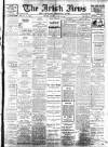 Irish News and Belfast Morning News Saturday 22 April 1911 Page 1