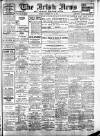 Irish News and Belfast Morning News Saturday 22 July 1911 Page 1