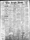 Irish News and Belfast Morning News Friday 01 September 1911 Page 1