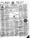 Rugby Advertiser Saturday 31 July 1858 Page 1