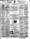 Rugby Advertiser Saturday 05 May 1860 Page 1