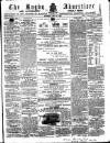Rugby Advertiser Saturday 21 July 1860 Page 1