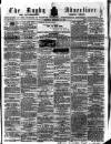 Rugby Advertiser Saturday 16 February 1861 Page 1