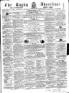 Rugby Advertiser Saturday 18 January 1862 Page 1
