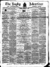 Rugby Advertiser Saturday 13 February 1864 Page 1