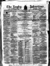 Rugby Advertiser Saturday 22 April 1865 Page 1