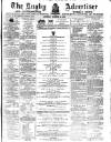 Rugby Advertiser Saturday 15 December 1866 Page 1