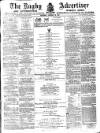 Rugby Advertiser Saturday 26 January 1867 Page 1