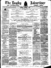 Rugby Advertiser Saturday 02 November 1867 Page 1