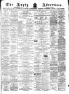 Rugby Advertiser Saturday 19 February 1870 Page 1