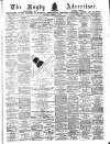 Rugby Advertiser Saturday 11 March 1871 Page 1