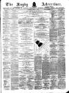 Rugby Advertiser Saturday 08 April 1871 Page 1