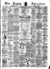 Rugby Advertiser Saturday 18 April 1874 Page 1