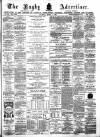 Rugby Advertiser Saturday 04 March 1876 Page 1