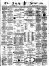 Rugby Advertiser Saturday 24 March 1877 Page 1