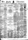 Rugby Advertiser Saturday 18 May 1878 Page 1