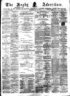 Rugby Advertiser Saturday 25 May 1878 Page 1