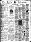 Rugby Advertiser Saturday 11 January 1879 Page 1