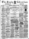 Rugby Advertiser Wednesday 26 February 1879 Page 1