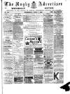 Rugby Advertiser Wednesday 07 June 1882 Page 1