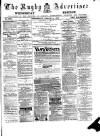 Rugby Advertiser Wednesday 14 March 1883 Page 1