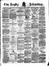 Rugby Advertiser Saturday 19 May 1883 Page 1