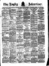 Rugby Advertiser Saturday 21 July 1883 Page 1