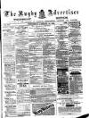 Rugby Advertiser Wednesday 30 January 1884 Page 1