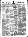 Rugby Advertiser Saturday 22 March 1884 Page 1