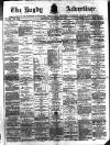 Rugby Advertiser Saturday 25 December 1886 Page 1