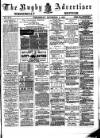 Rugby Advertiser Wednesday 02 November 1887 Page 1