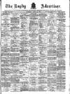 Rugby Advertiser Saturday 26 April 1890 Page 1