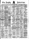 Rugby Advertiser Saturday 03 May 1890 Page 1