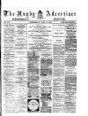 Rugby Advertiser Wednesday 25 June 1890 Page 1
