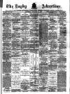 Rugby Advertiser Saturday 21 February 1891 Page 1