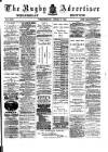 Rugby Advertiser Wednesday 08 April 1891 Page 1