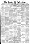 Rugby Advertiser Saturday 26 January 1895 Page 1