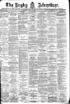Rugby Advertiser Saturday 24 July 1897 Page 1