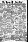 Rugby Advertiser Saturday 18 September 1897 Page 1