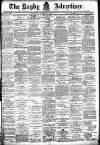 Rugby Advertiser Saturday 09 October 1897 Page 1