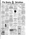 Rugby Advertiser Tuesday 14 March 1899 Page 1