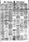 Rugby Advertiser Saturday 18 January 1902 Page 1