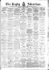 Rugby Advertiser Saturday 12 January 1907 Page 1