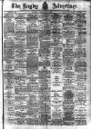 Rugby Advertiser Saturday 08 February 1908 Page 1