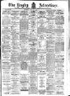 Rugby Advertiser Saturday 24 April 1909 Page 1