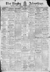 Rugby Advertiser Saturday 18 March 1911 Page 1