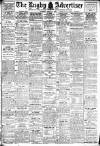 Rugby Advertiser Saturday 15 March 1913 Page 1