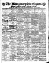 Montgomeryshire Express Tuesday 30 March 1886 Page 1